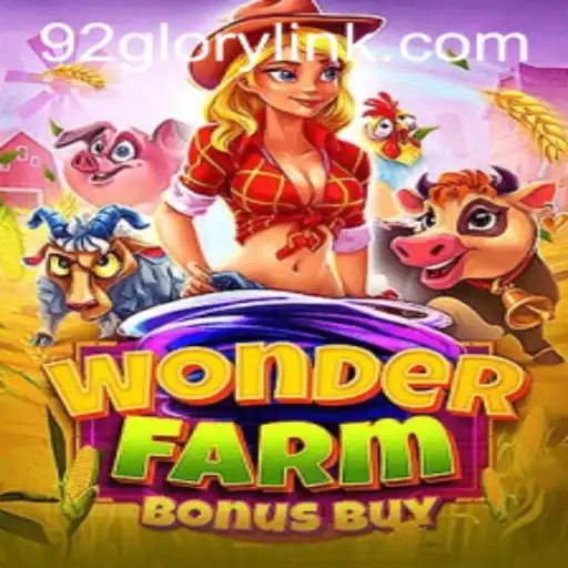 Discover the Exciting World of WonderFarmBonusBuy and the Role of 92GLORY