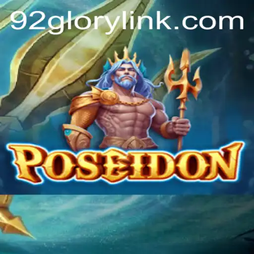 Unveiling Poseidon: The World of 92GLORY